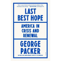 Last Best Hope: America in Crisis and Renewal