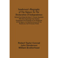 Sanderson'S Biography Of The Signers To The Declaration Of Independence. Revised And Edited By Robert T. Conrad. Illustrated With Sixty Engravings Fro