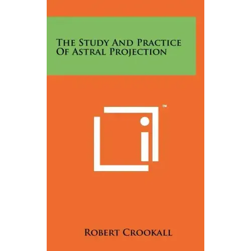 The Study And Practice Of Astral Projection