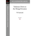 Turkestan Down to the Mongol Invasion