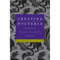 Creating Hysteria: Women and Multiple Personality Disorder
