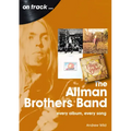 The Allman Brothers Band: Every Album Every Song