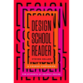 Design School Reader: A Course Companion for Students of Graphic Design