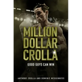 Million Dollar Crolla: Good Guys Can Win