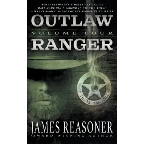 Outlaw Ranger, Volume Four: A Western Young Adult Series