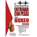 La guia definitiva - Entrenar con pesas para boxeo