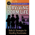 The Young Adult's Guide to Surviving Dorm Life: Skills & Strategies for Handling Roommates