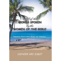 All of the Words Spoken by the Women of the Bible