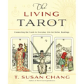 The Living Tarot: Connecting the Cards to Everyday Life for Better Readings