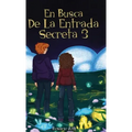 En Busca de la Entrada Secreta 3: El desenlace de la divertida aventura de misterio (Libro 3).
