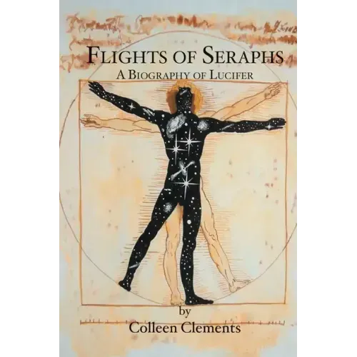 Flights of Seraphs: A Biography of Lucifer
