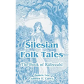 Silesian Folk Tales: The Book of Rubezahl