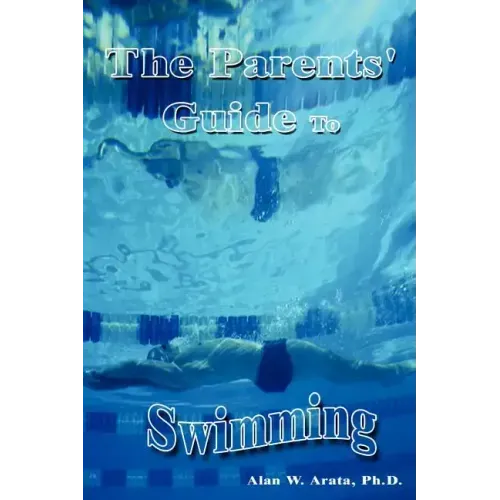 The Parents' Guide to Swimming
