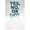 Yes, No, Or Not Yet