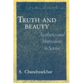 Truth and Beauty: Aesthetics and Motivations in Science