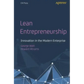 Lean Entrepreneurship: Innovation in the Modern Enterprise