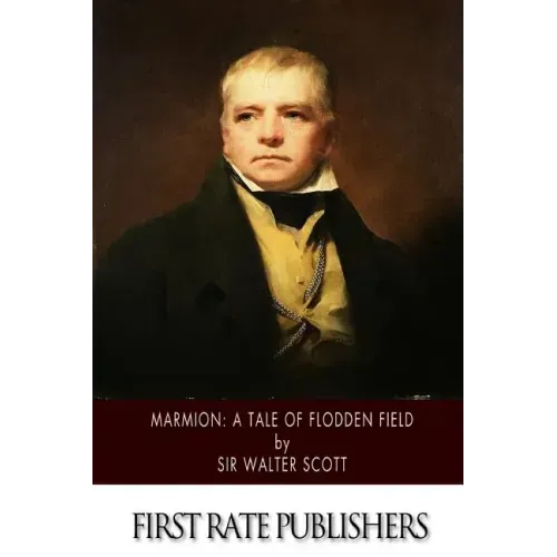 Marmion: A Tale of Flodden Field