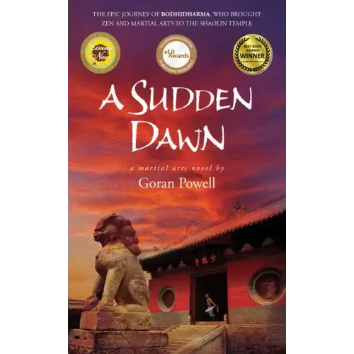 A Sudden Dawn: A Martial Arts Novel