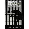 Innocent While Incarcerated: The Diary of Justin Lunsford