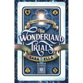 The Wonderland Trials: Volume 1