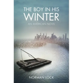 The Boy in His Winter: An American Novel
