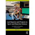 Lab Reports and Projects in Sport and Exercise Science: A Guide for Students