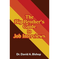 The Big Brother's Guide to Job Interviews