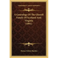 A Genealogy Of The Glassell Family Of Scotland And Virginia (1891)