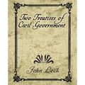 Two Treatises of Civil Government