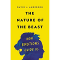 The Nature of the Beast: How Emotions Guide Us