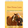 How Horses Learn: Equine Psychology Applied to Training