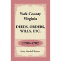 York County, Virginia Deeds, Orders, Wills, Etc., 1700-1702