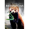 Red Pandas - Curious Kids Press: Kids book about animals and wildlife, Children's books 4-6