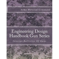 Engineering Design Handbook Gun Series: Interior Ballistics Of Guns