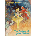 Always New: The Posters of Jules Chéret