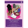 The Sociology of Cardi B: A Trap Feminist Approach