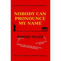 Nobody Can Pronounce My Name: An American's New Life in Germany