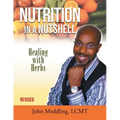 Nutrition in a Nutshell: Healing With Herbs