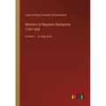 Memoirs of Napoleon Bonaparte; 1769-1800: Volume 1 - in large print