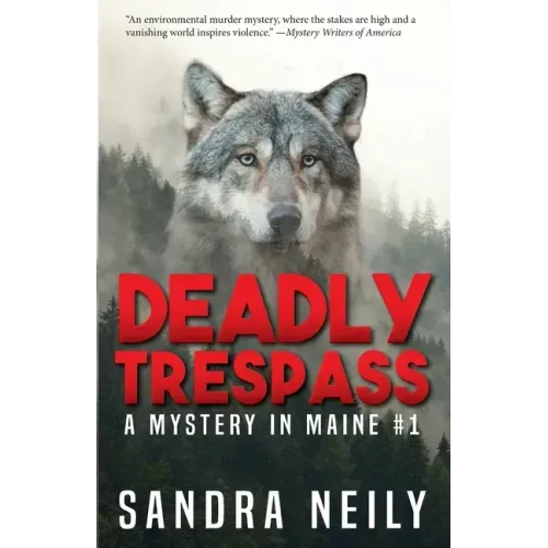 Deadly Trespass: A Mystery In Maine