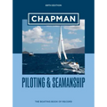 Chapman Piloting & Seamanship 69th Edition: The Boating Book of Record
