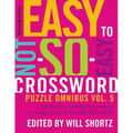 The New York Times Easy to Not-So-Easy Crossword Puzzle Omnibus Volume 5: 200 Monday--Saturday Crosswords from the Pages of the New York Times
