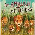 An Ambush of Tigers: A Wild Gathering of Collective Nouns