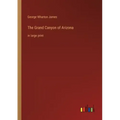 The Grand Canyon of Arizona: in large print
