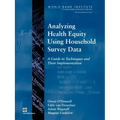 Analyzing Health Equity Using Household Survey Data: A Guide to Techniques and Their Implementation