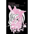Hans Ulrich Obrist & Dominique Gonzalez-Foerster: The Conversation Series: Vol. 12