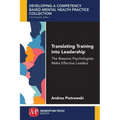 Translating Training Into Leadership: The Reasons Psychologists Make Effective Leaders