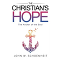 The Christian's Hope - The Anchor of the Soul