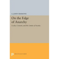 On the Edge of Anarchy: Locke, Consent, and the Limits of Society