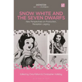 Snow White and the Seven Dwarfs: New Perspectives on Production, Reception, Legacy
